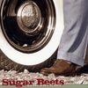 THE SUGAR BEETS: Sweet Ride Home