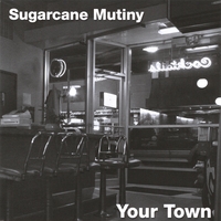 SUGARCANE MUTINY: Your Town