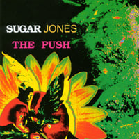 Sugar Jones : The Push