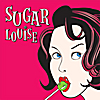 Sugar Louise: "Baby (You  Never Call Me Crazy)"