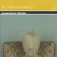 Sugarplum Fairies : Introspective Raincoat Student Music