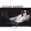 SUGAR SAMMY: Down With the Brown