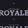 The Suitcase Royale: The Suitcase Royale