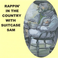 SUITCASE SAM KAPLAN: Rappin' in the Country with Suitcase Sam