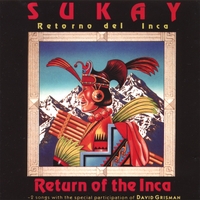 Sukay : Return Of The Inca