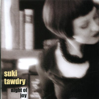 Suki Tawdry : Night of Joy