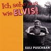 SULI PUSCHBAN: Ich sehe aus wie Elvis