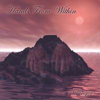 Tom Sullinger : Hands From Within