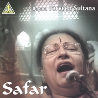 Begum Parveen Sultana : Safar