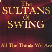 The Sultans Of Swing : All The Things We Are