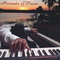 CHARLES SUNIGA: Moments of Peace: Beyond the Keys