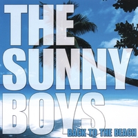 THE SUNNY BOYS: Back to the Beach