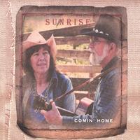 Sunrise : Comin' Home