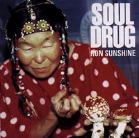 RON SUNSHINE: Soul Drug