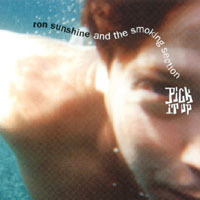 Ron Sunshine & the Smoking Section : Pick It Up