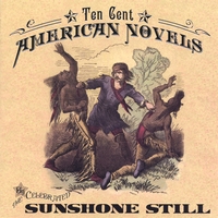 SUNSHONE STILL: Ten Cent American Novels