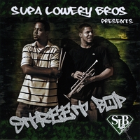 Supa Lowery Bros : Street Bop