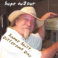 SUPE DUJOUR: Same Shift, Different Day