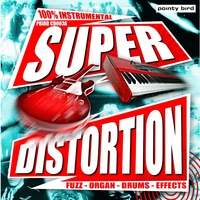 SUPER DISTORTION : SUPER DISTORTION