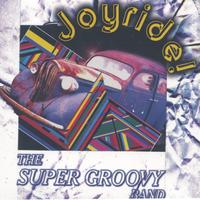 The Super Groovy Band : Joyride!