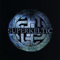 Superkeltic : Superkeltic