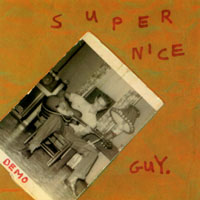Super Nice Guy : Super Nice Guy
