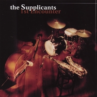 The Supplicants : 1st Encounter