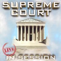 SUPREME COURT: Live In Session