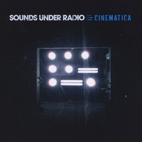 Sounds Under Radio : Cinematica
