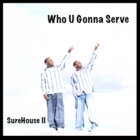 SureHouse II : Who U Gonna Serve