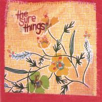 The Sure Things : Odds and Endings