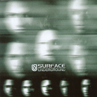 Surface Underground : Surface Underground
