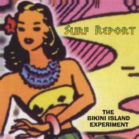 SURF REPORT: The Bikini Island Experiment
