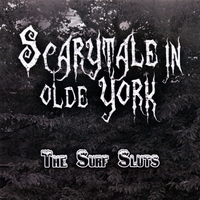 SURF SLUTS: Scareytale In Old York