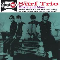 The Surf Trio : Moxie and More