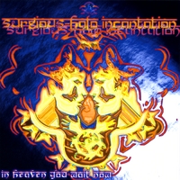 Surgious Halo : Incantation Side One In Heaven You Wait Now