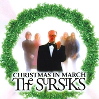The Sursiks : Christmas In March