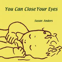 SUSAN ANDERS: You Can Close Your Eyes: Lullabies