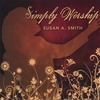 SUSAN A. SMITH: SIMPLY WORSHIP