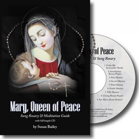 Susan Bailey : Special Book and CD: "Mary, Queen of Peace Meditation Guide & Sung Rosary"