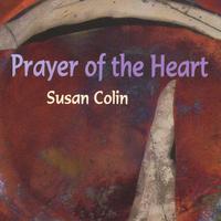 Susan Colin : Prayer of the Heart