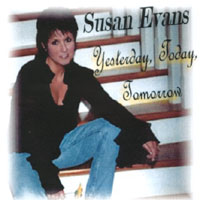 Susan Evans : Yesterday, Today, Tommorrow