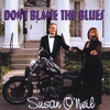 SUSAN O'NEIL: Don't Blame The Blues