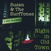 SUSAN AND THE SURFTONES: Night in Old Town