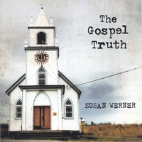 Susan Werner : The Gospel Truth
