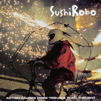 Sushirobo : Action Causes More Trouble Than Thought