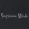 SUSPICIOUS MINDS: Suspicious Minds