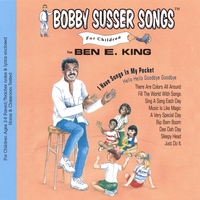 Bobby Susser & Ben E. King : I Have Songs In My Pocket (Bobby Susser Songs For Children)