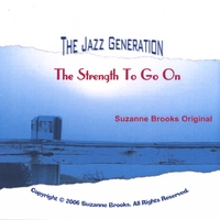 Suzanne Brooks: The Jazz Generation : The Strength To Go On