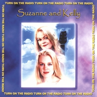 Suzanne & Kelly : Turn On The Radio